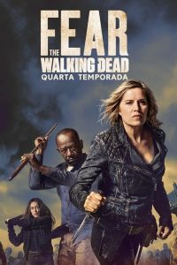 Fear the Walking Dead: 4 Temporada