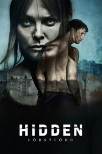 Hidden – Förstfödd: 1 Temporada